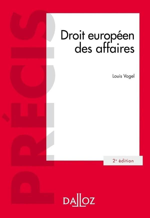 Droit européen des affaires (2e éd., 2019) Louis Vogel,...