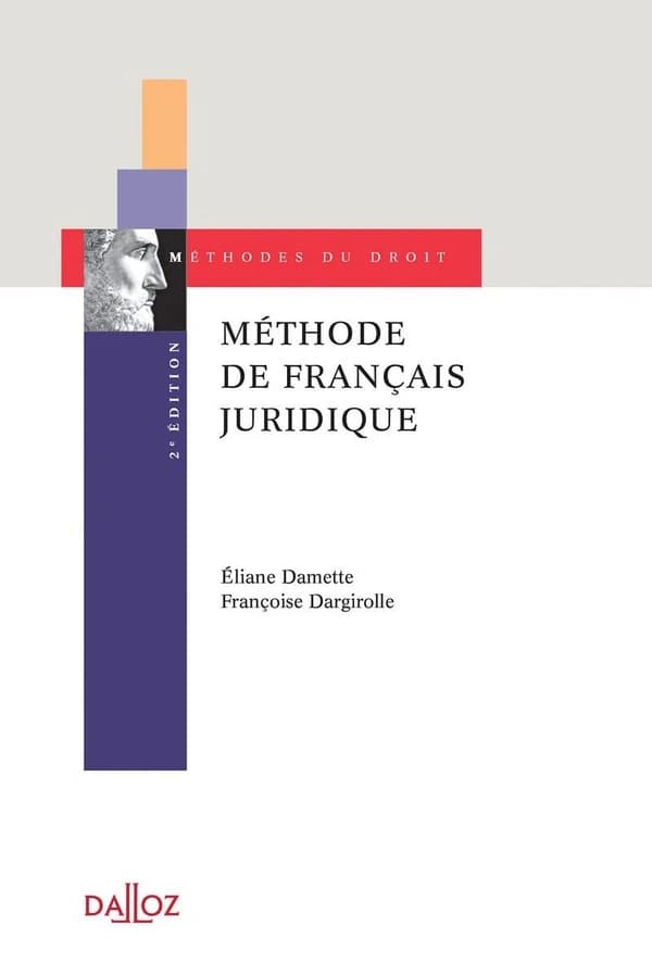 Méthode de français juridique (2e éd.) Éliane Damette,... Françoise Dargirolle,...