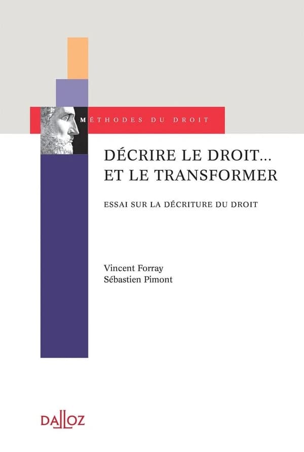 Décrire le droit... et le transformer : essai sur la décriture du droit