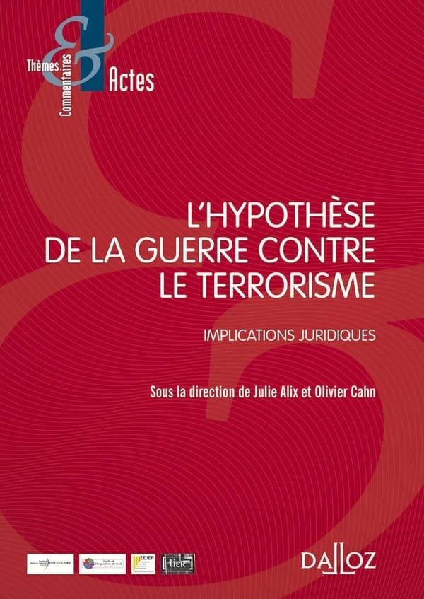L'hypothèse de la guerre contre le terrorisme : implications juridiques