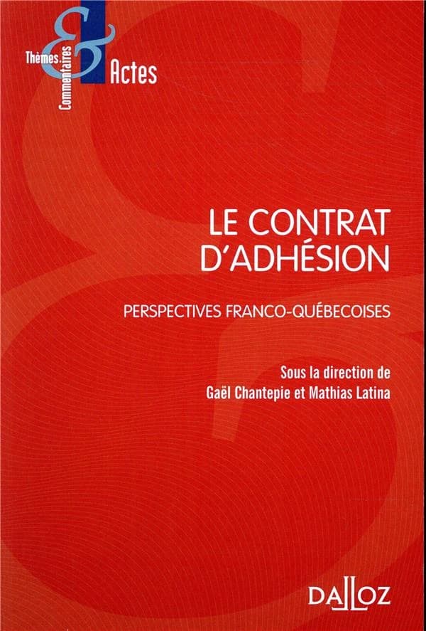 Le contrat d'adhésion : perspectives franco-québécoises
