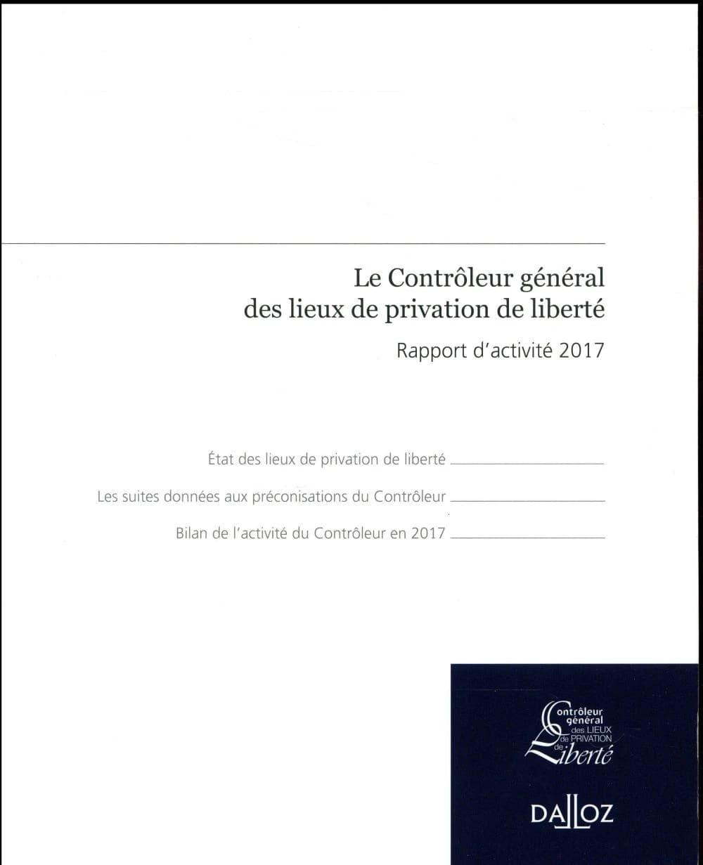 Le contrôleur général des lieux de privation de liberté ; rapport d'activité 2017