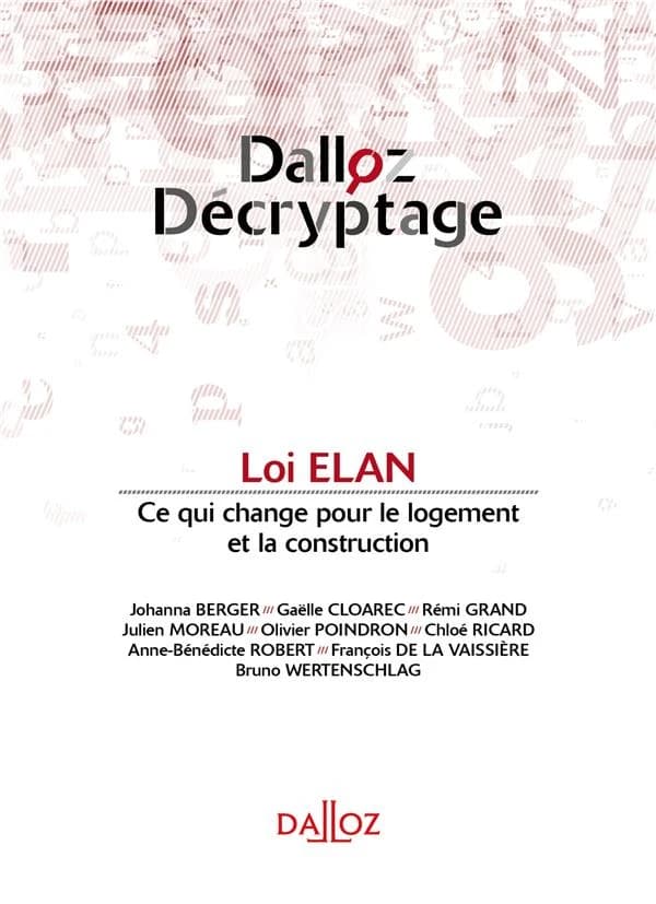 La loi ÉLAN : ce qui change pour le logement et la construction ([Éd.] 2019) Johanna Berger, Gaëlle Cloarec, Rémi Grand... [et al.]