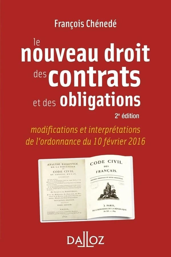 Le nouveau droit des contrats et des obligations (2e éd.) François Chénedé