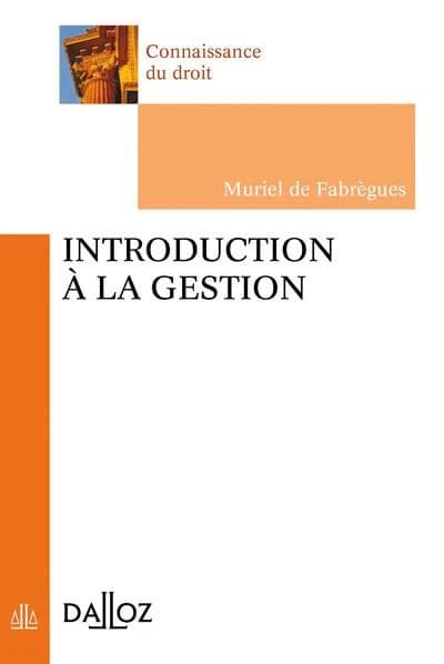 Introduction à la gestion (3e éd., 2022) Muriel de Fabrègues,...