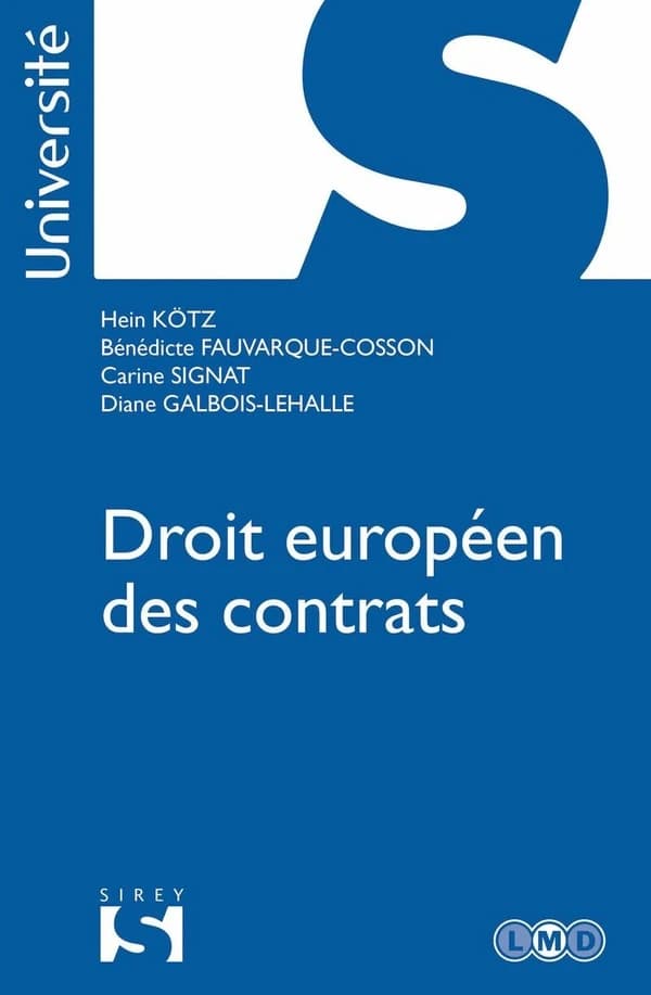 Droit européen des contrats ([Éd.] 2020) Hein Kötz,... Bénédicte Fauvarque-Cosson,... ; avec la collaboration de Carine Signat,... et Diane Galbois-Lehalle,...