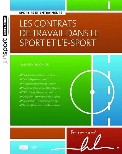 Les contrats de travail dans le sport et l'e-sport : sportifs et entraîneurs (2e éd.) Jean-Rémi Cognard,...