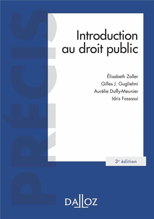 Introduction au droit public (3e éd., 2022) Élisabeth Zoller,... Gilles J. Guglielmi,... Aurélie Duffy-Meunier,... [et al.]