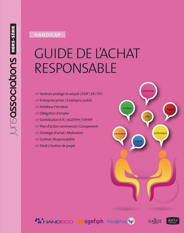 Guide de l'achat responsable : handicap (3e éd.) ouvrage coordonné par Pierre Aldrovandi et Joseph Ramos ; avec Éric Bardin,... Sybilline Chassat-Philippe,... Jean Dalichoux,... [et al.] ; [publié par "Juris associations"] ; en partenariat avec Handeco
