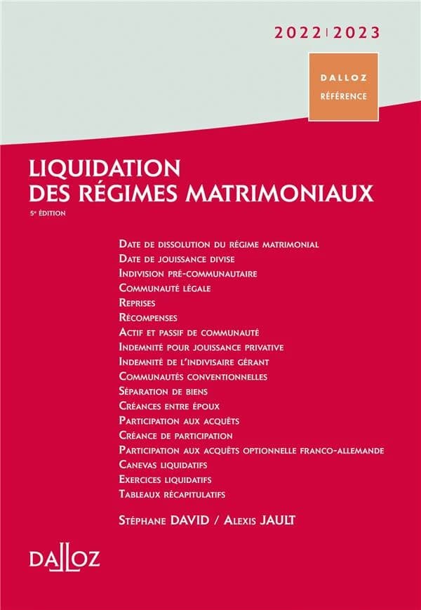 Liquidation des régimes matrimoniaux (5e éd., 1er octobre 2021) Stéphane David,... Alexis Jault,...