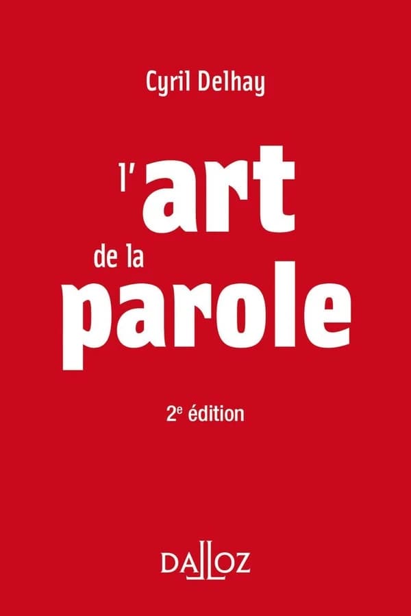 L'art de la parole (2e éd.) Cyril Delhay