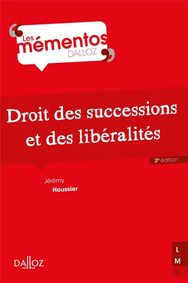 Droit des successions et des libéralités (2e éd.) Jérémy Houssier,...