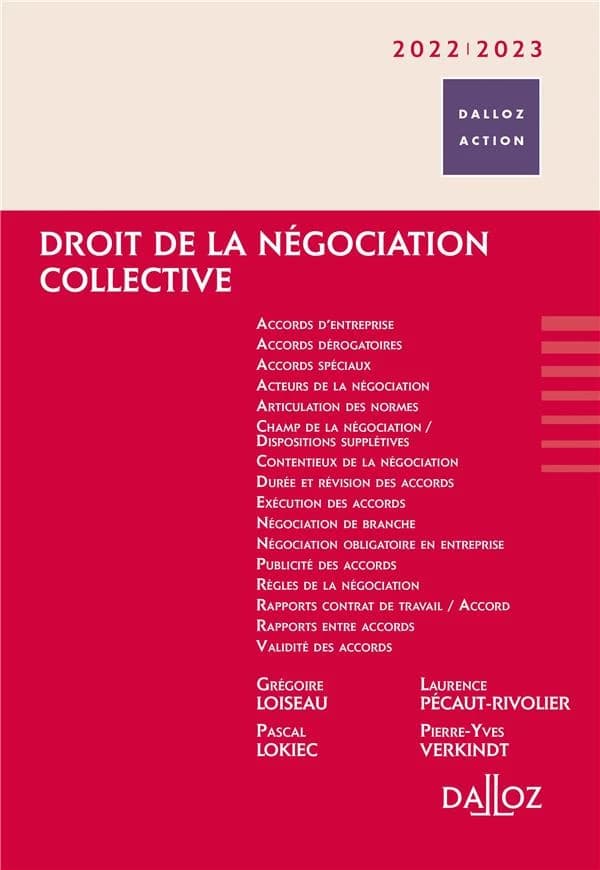 Droit de la négociation collective ([Éd.] à jour au 1er septembre 2021) Grégoire Loiseau,... Laurence Pécaut-Rivolier,... Pascal Lokiec,... [et al.]
