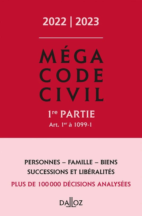 Méga Code civil. 01, Art. 1er à 1099-1 ([Éd.] 2022-2023)