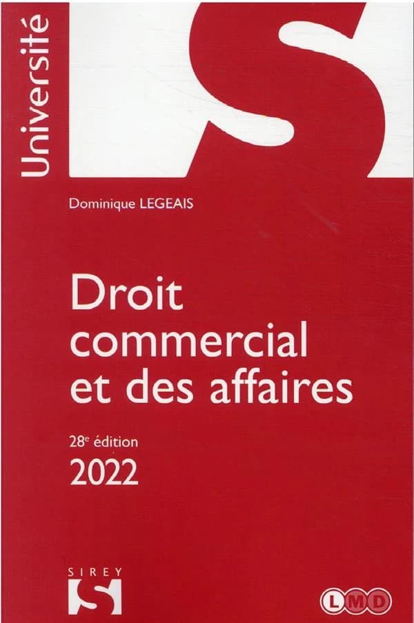 Droit commercial et des affaires (28e éd., 2022) Dominique Legeais,...