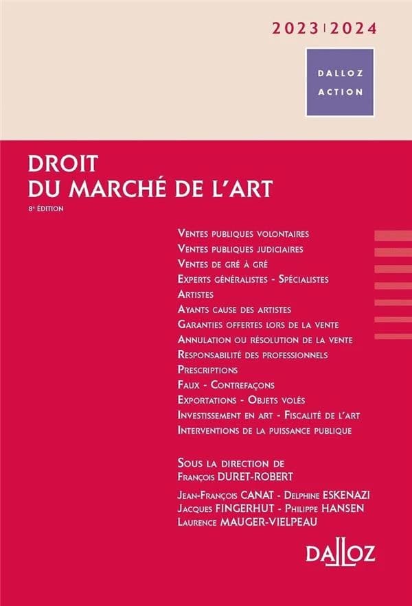 Droit du marché de l'art (8e éd., 2023) [oeuvre collective sous la direction de] François Duret-Robert