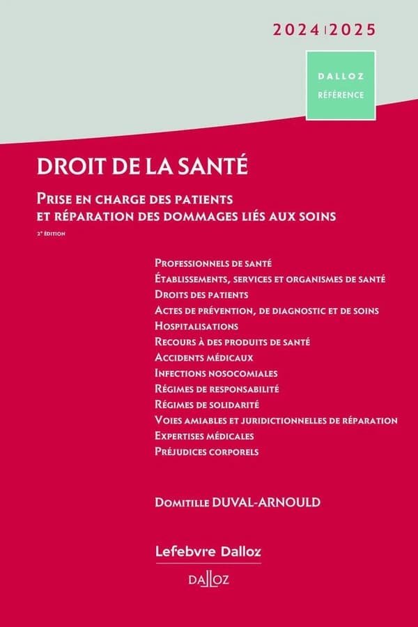Droit de la santé : prise en charge des patients et réparation des dommages liés aux soins (2e éd., 2023) Domitille Duval-Arnould