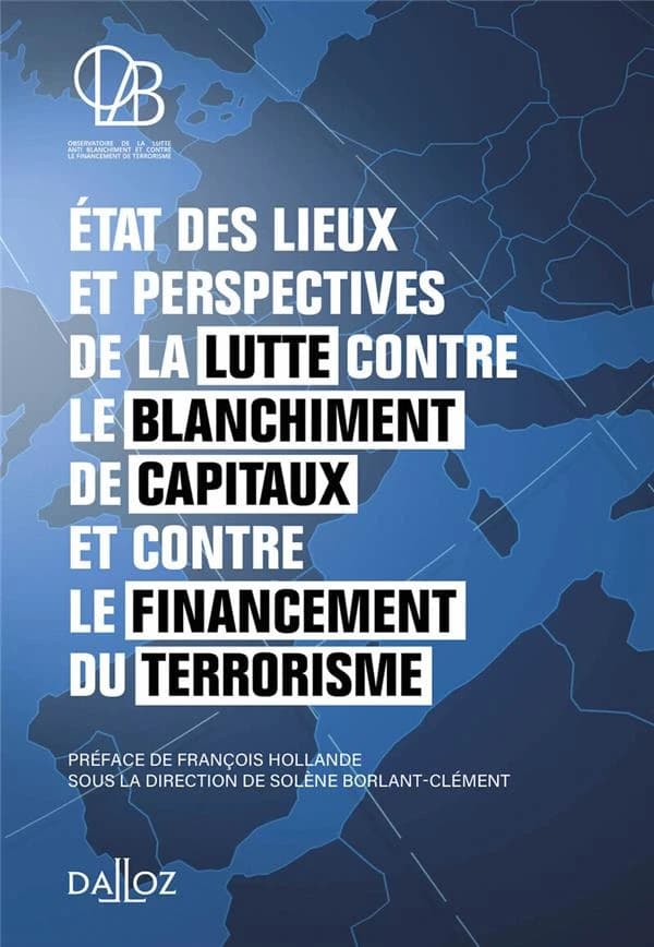 État des lieux et perspectives de la lutte contre le blanchiment de capitaux et le financement du terrorisme