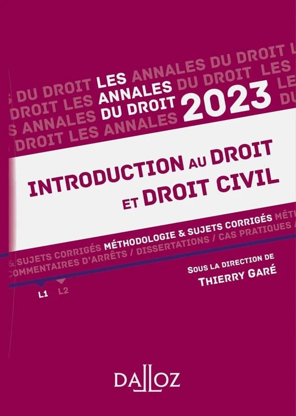 Introduction au droit et droit civil : méthodologie & sujets corrigés ([Éd.] 2023) sous la direction de Thierry Garé,...