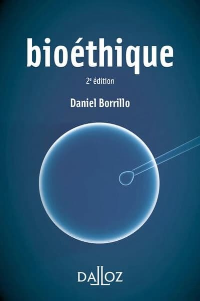 Bioéthique (2e éd.) textes présentés par Daniel Borillo