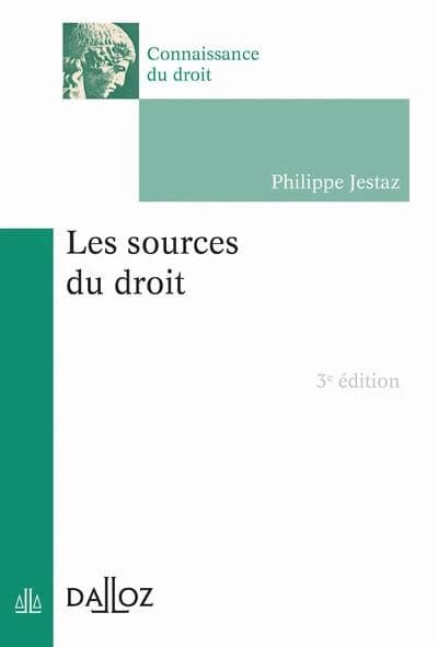Les sources du droit (3e éd., 2022) Philippe Jestaz,...