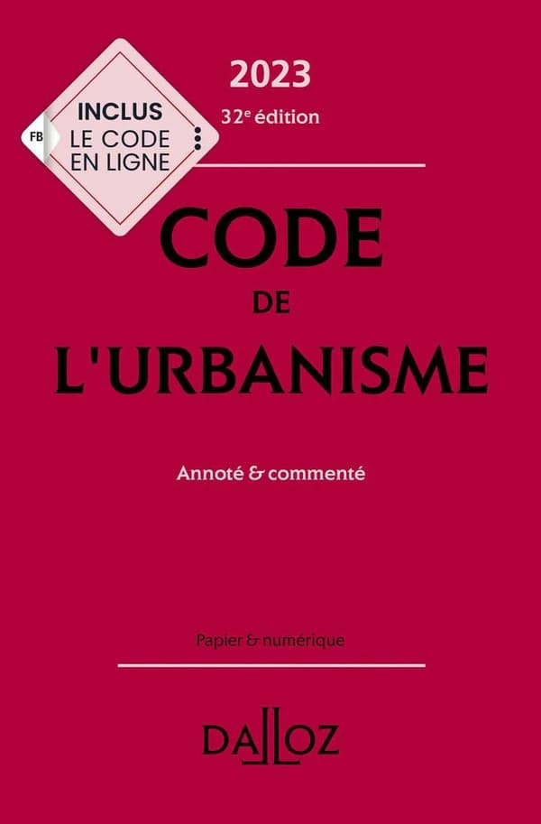 Code de l'urbanisme : annoté & commenté (32)