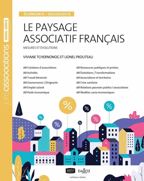 Le paysage associatif français : mesures et évolutions : économie, sociologie (4e éd.) Lionel Prouteau, Viviane Tchernonog ; avec les contributions de Laura Nirello, Muriel Tabariés ; a également contribué à la réalisation de l'étude, Yann Lecorps
