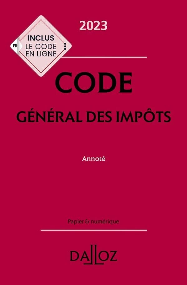 Code général des impôts : annoté ([Éd.] 2023)
