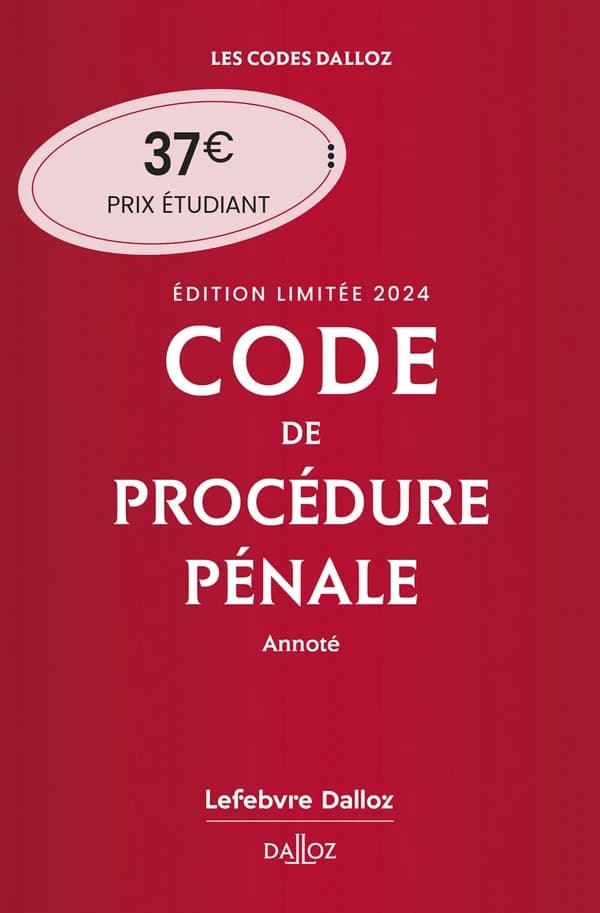 Code de procédure pénale : annoté (édition 2024)