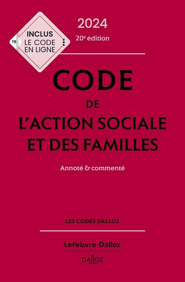 Code de l'action sociale et des familles : annoté & commenté (20e éd., 2024)