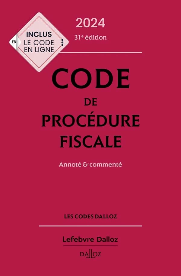Code de procédure fiscale : annoté & commenté (31e éd., 2024)