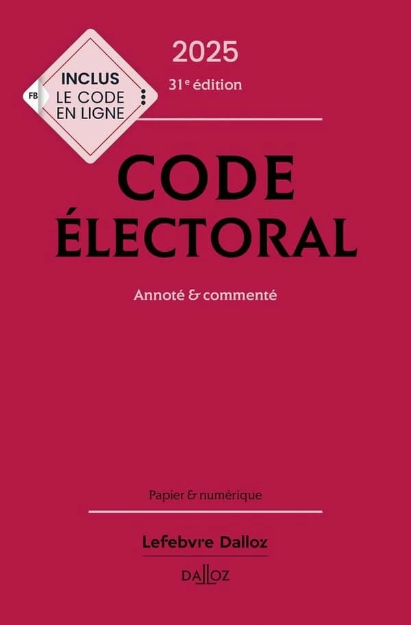 Code électoral : annoté & commenté (31e éd., 2025)