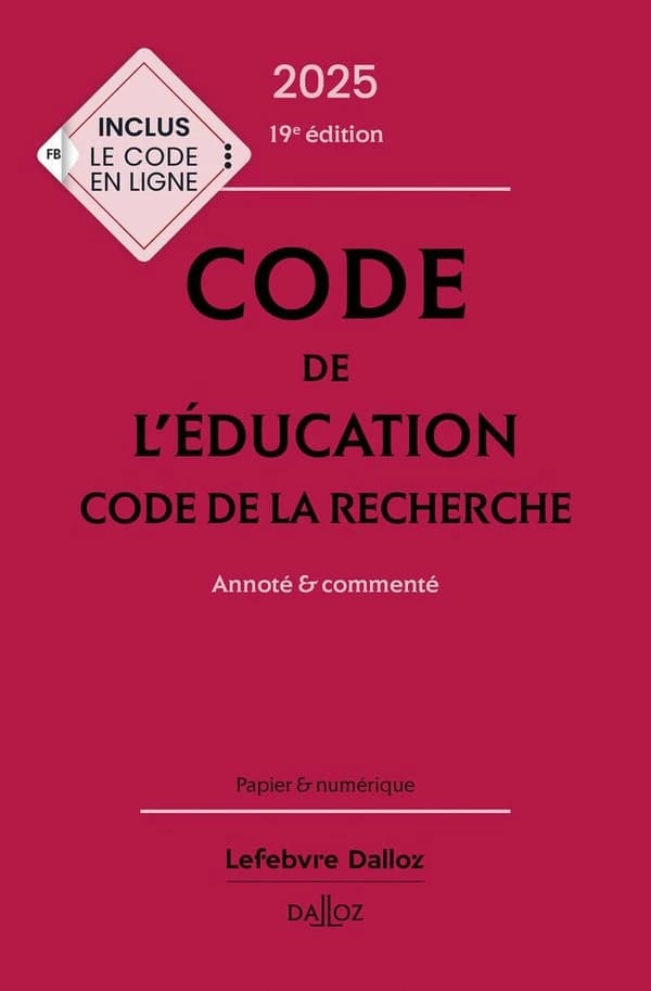 Code de l'éducation. Code de la recherche : Annoté & commenté