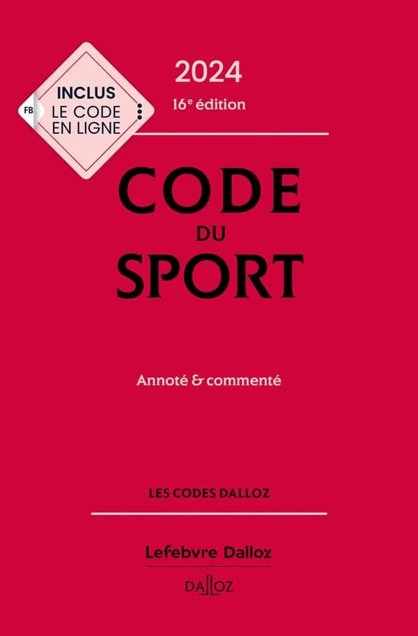 Code du sport : annoté & commenté (16e éd., 2024)