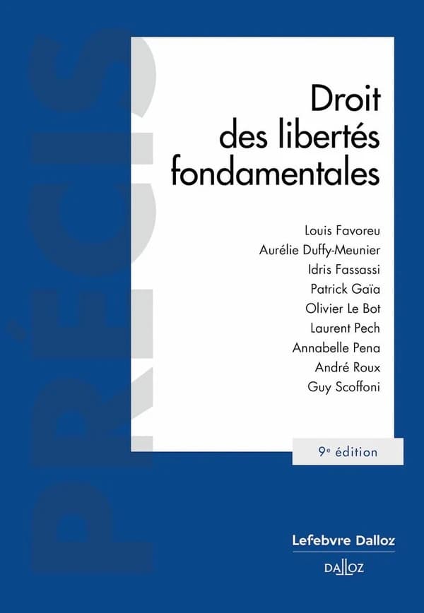 Droit des libertés fondamentales (9e éd., 2024) Louis Favoreu, Aurélie Duffy-Meunier,... Idriss Fassassi,... [et al.]