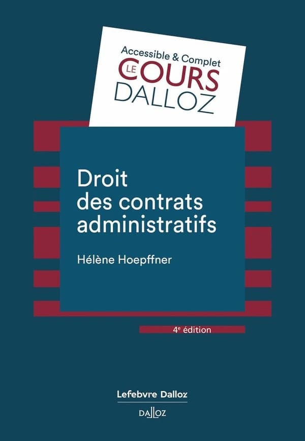 Droit des contrats administratifs (4e éd., 2024) Hélène Hoepffner,...