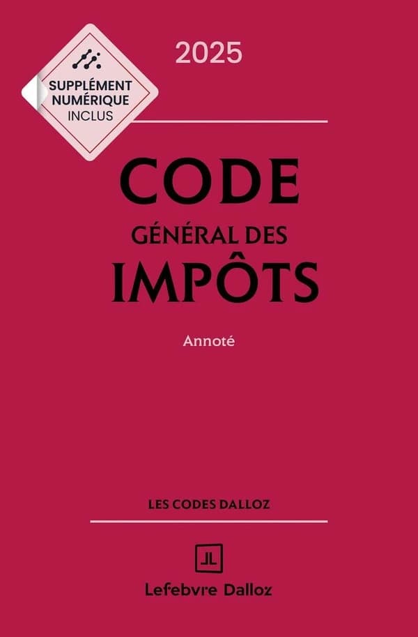 Code général des impôts : annoté ([Éd.] 2025)