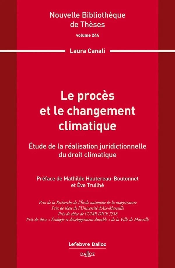 Le procés et le changement climatique : Étude de la réalisation juridictionnelle du droit climatique