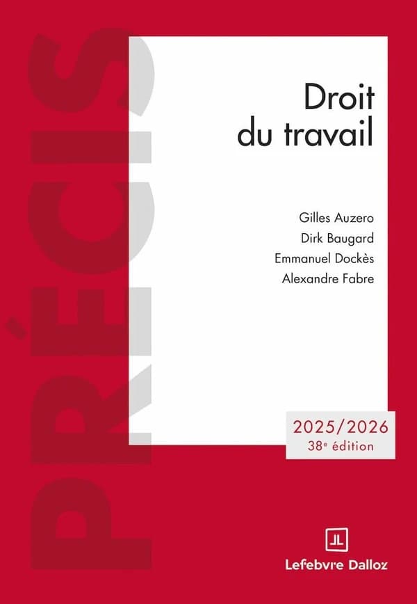 Droit du travail (38e éd., 2025) Gilles Auzero,... Dirk Baugard,... Emmanuel Dockès,... [et al.]