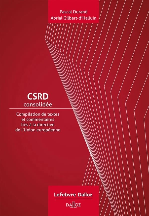 CSRD consolidée : compilation de textes et commentaires liés à la directive de l'Union européenne