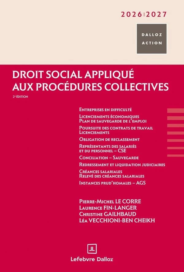 Droit social appliqué aux procédures collectives (2e éd. à jour au 1er juin 2025) par Pierre-Michel Le Corre,... Laurence Fin-Langer,... Christine Gailhbaud,... [et al.] ; [sous la direction de Pierre-Michel Le Corre]
