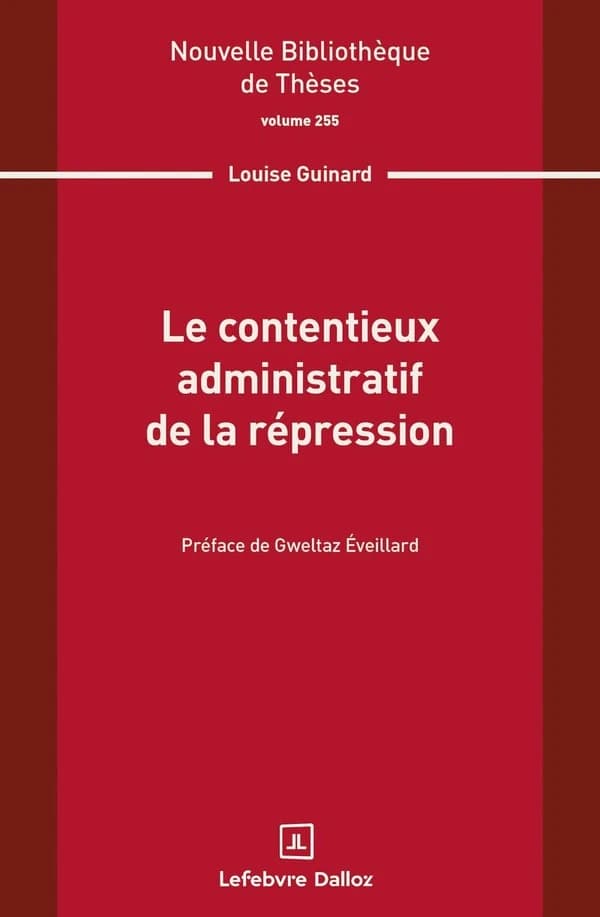 Le contentieux administratif de la répression
