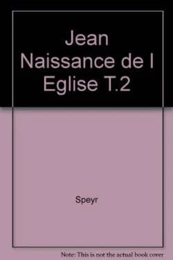 Jean, naissance de l'Église. 2, Méditations sur le chapitre 21 de l'Évangile selon saint Jean
