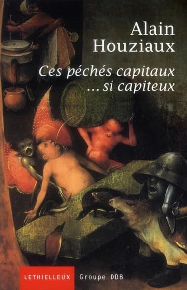 Ces péchés capitaux si capiteux