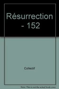 RESURRECTION n.152