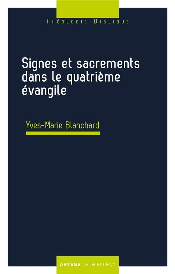 Signes et sacrements dans le quatrième Évangile
