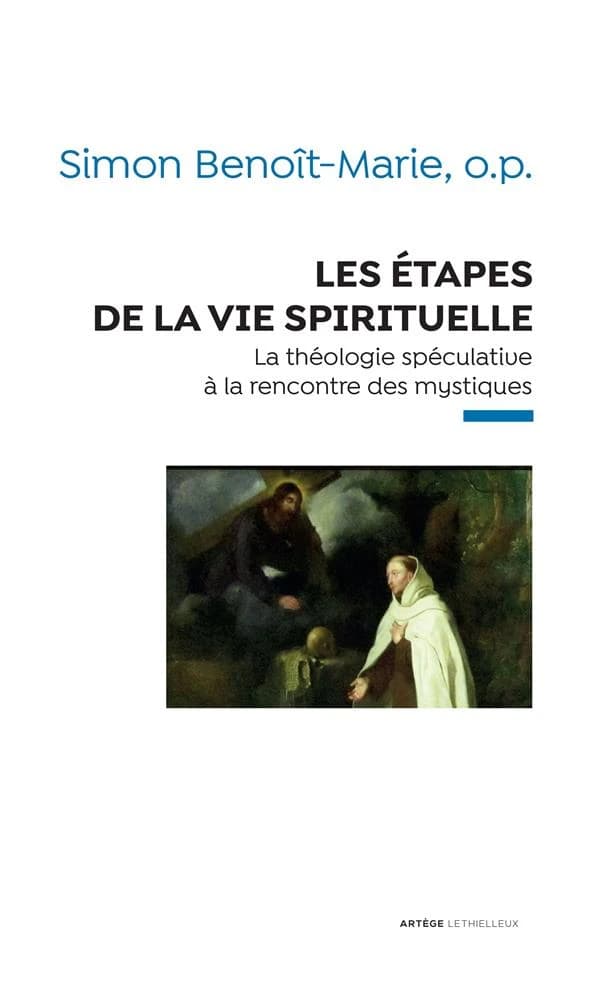 Les étapes de la vie spirituelle : la théologie spéculative à la rencontre des mystiques