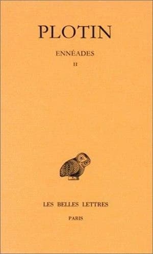 Ennéades. II (5e tirage) Plotin ; texte établi et trad. par Emile Bréhier