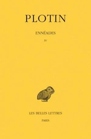 Ennéades. IV (5e tirage) Plotin ; texte établi et trad. par Émile Bréhier