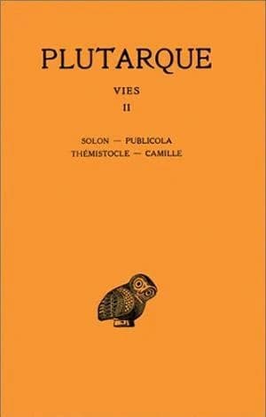 Vies. Tome II, Solon, Publicola, Thémistocle, Camille